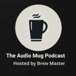 The Audio Mug Podcast Show