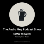 The Audio Mug Podcast